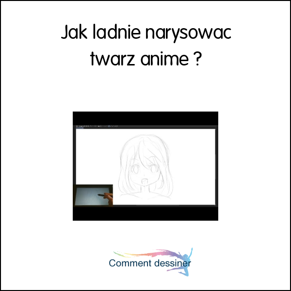 Jak ładnie narysować twarz anime